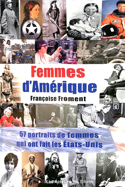 Femmes d'Amérique : 57 portraits de femmes qui ont fait les Etats-Unis