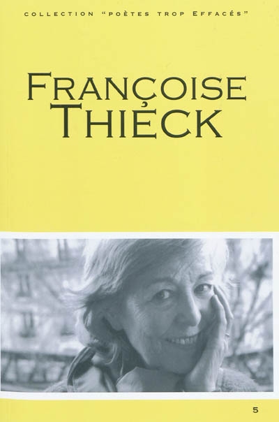 Françoise Thieck : portrait, bibliographie, anthologie