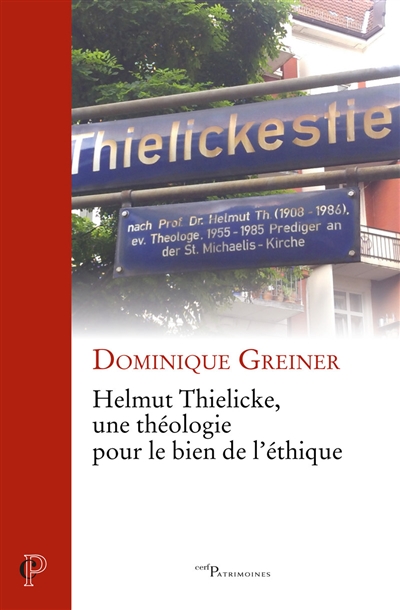 Helmut Thielicke, une théologie pour le bien de l'éthique