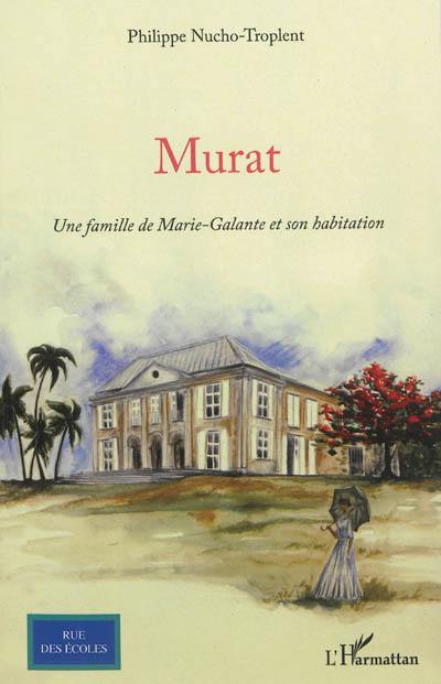 Murat : une famille de Marie-Galante et son habitation