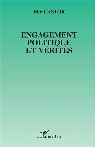Engagement politique et vérités