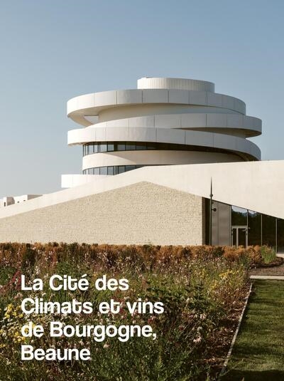 La Cité des climats et vins de Bourgogne, Beaune