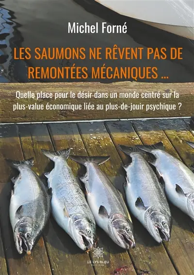 Les saumons ne rêvent pas de remontées mécaniques...