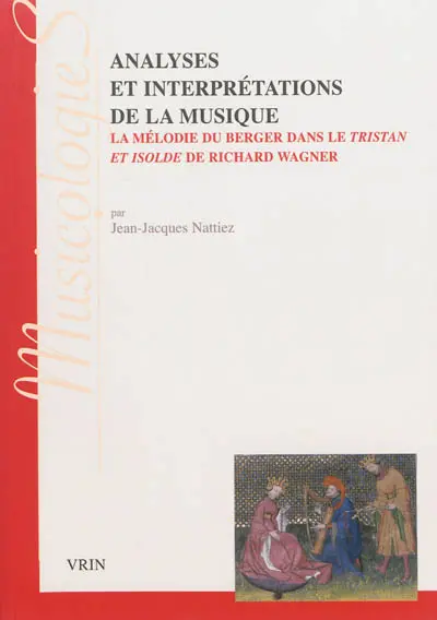 Analyses et interprétations de la musique : la mélodie du berger dans le Tristan et Isolde de Wagner