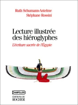 Lecture illustrée des hiéroglyphes : l'écriture sacrée d'Egypte