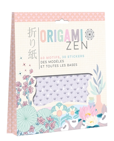 Origami zen : 60 motifs, 30...