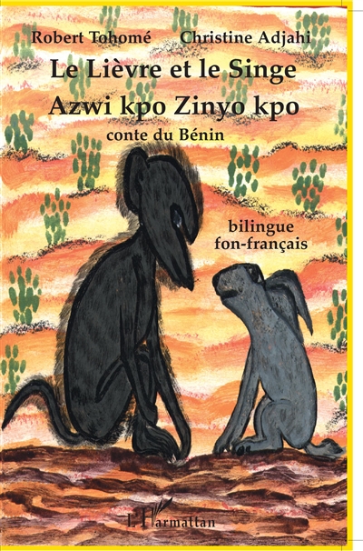 Le lièvre et le singe : conte du Bénin, bilingue fon-français. Azwi kpo Zinyo kpo
