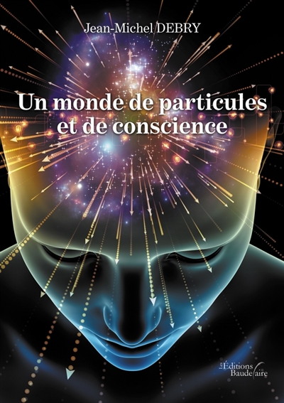 Un monde de particules et de conscience