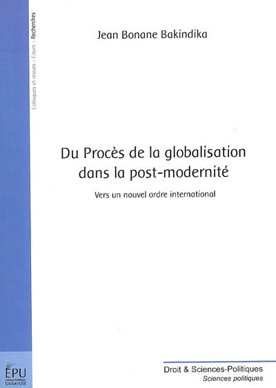 Du procès de la globalisation dans la postmodernité : vers un nouvel ordre international