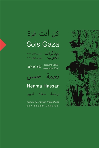 Sois Gaza : journal octobre 2023-novembre 2024