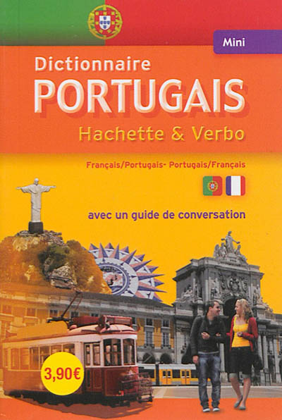 Mini-dictionnaire Hachette & Verbo : français-portugais, portugais-français : avec un guide de conversation