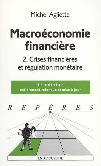 Macroéconomie financière. Vol. 2. Crises financières et régulation monétaire