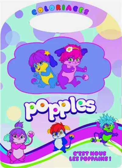 Popples : c'est nous les Poppains !