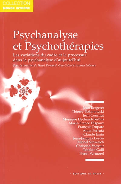 psychanalyse et psychothérapies : les variations du cadre et le processus dans la psychanalyse d'aujourd'hui