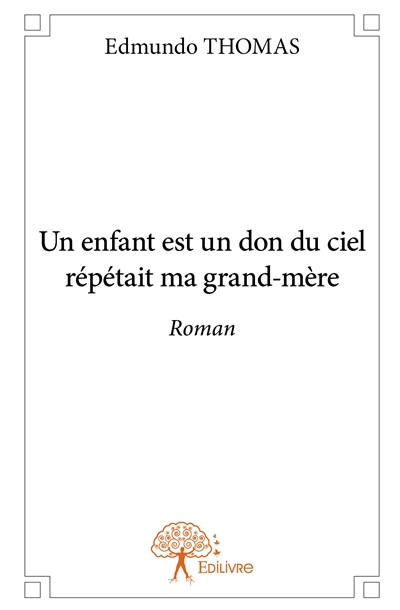 Un enfant est un don du...