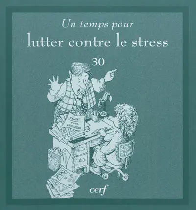 Un temps pour lutter contre le stress