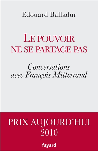 Le pouvoir ne se partage pas : conversations avec François Mitterrand