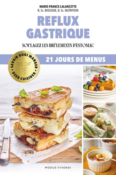 Oser cuisiner : Reflux gastrique : Soulagez les brûlements d'estomac