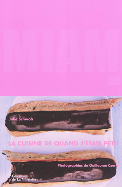 Miam ! La cuisine quand j'étais petit