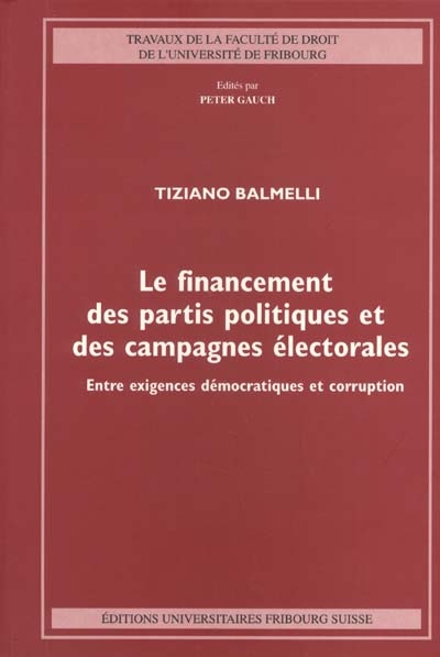 Le financement des partis politiques et des campagnes électorales : entre exigences démocratiques et corruption