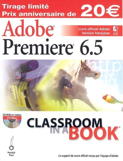 Adobe Premiere 6.5 : livre officiel Adobe : version française