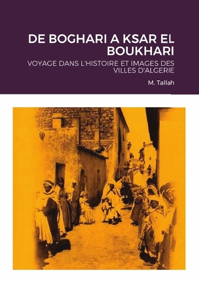 DE BOGHARI A KSAR EL...
