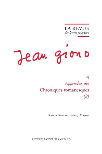Jean Giono. Vol. 4. Approches des Chroniques romanesques 2