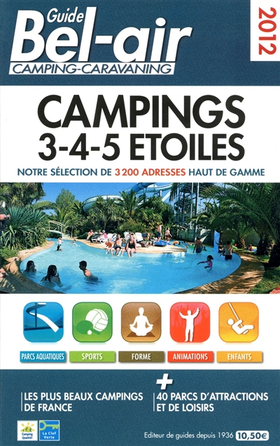 Guide Bel Air camping-caravaning 2012 : campings 3-4-5 étoiles