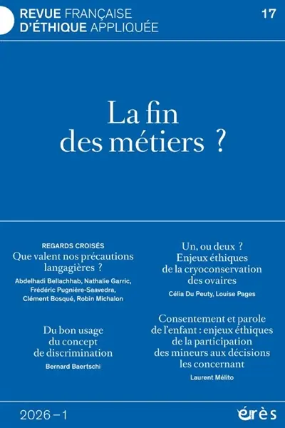 Revue française d'éthique appliquée, n° 17. La fin des métiers ?