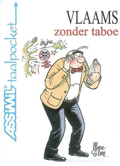 Vlaams zonder taboe : Antwerps, Brugs, Gents, Hasselts, Leuvens