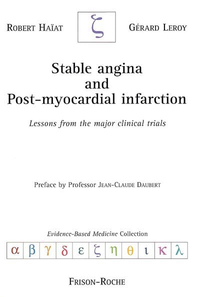 Stable angina and post-myocardial infarction : lessons from the major clinical trials
