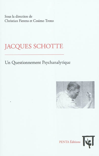 Jacques Schotte : un questionnement psychanalytique