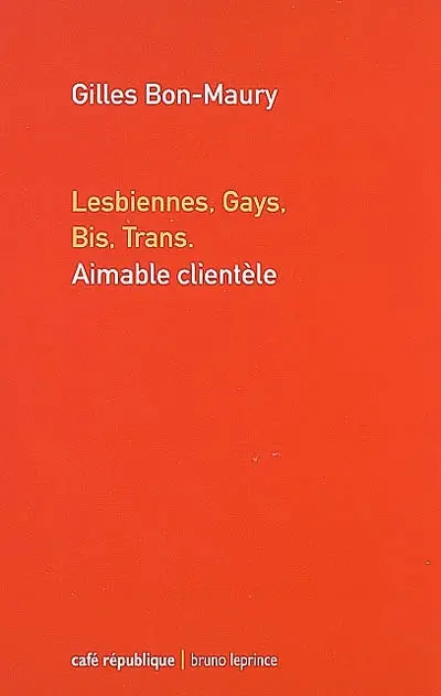 Lesbiennes, gays, bis, trans : aimable clientèle