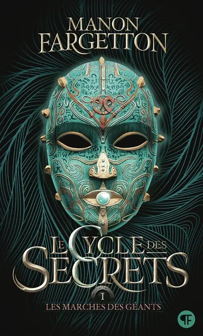 Le cycle des secrets. Vol. 1. Les marches des géants