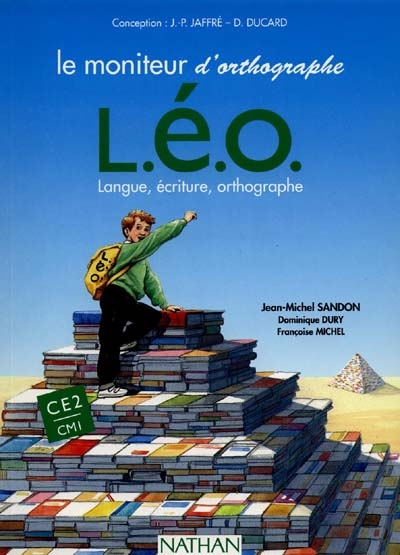 L.E.O (langue, écriture, orthographe) : CE2-CM1 : livre de l'élève
