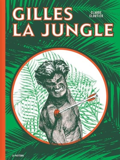 Gilles la Jungle