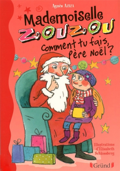 Mademoiselle Zouzou. Vol. 10. Comment tu fais, Père Noël ?