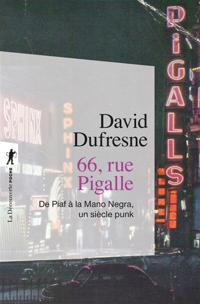 66, rue Pigalle : de Piaf à...