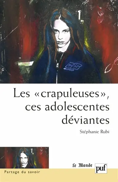 Les crapuleuses, ces adolescentes déviantes