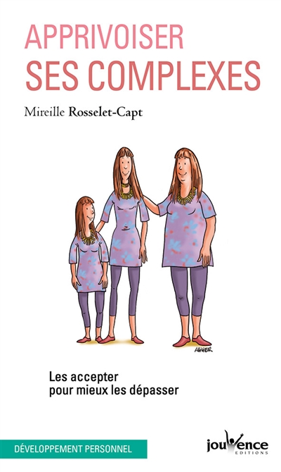 Apprivoiser ses complexes :...