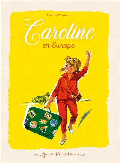 Caroline. Caroline en Europe