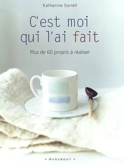 C'est moi qui l'ai fait : plus de 60 projets à réaliser