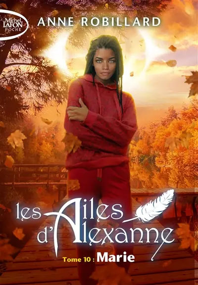 Les ailes d'Alexanne. Vol. 10. Marie