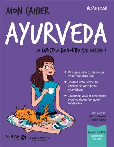 Mon cahier ayurveda : le lifestyle bien-être sur mesure !