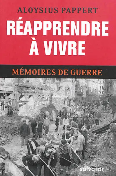 Mémoires de guerre. Vol. 3. Réapprendre à vivre