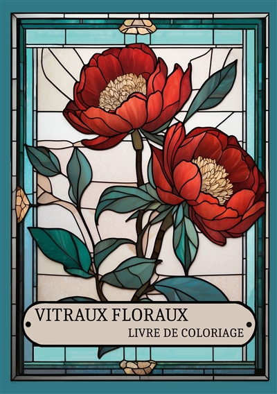 Vitraux floraux : LIVRE DE...