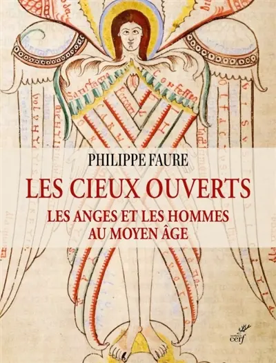 Les cieux ouverts : les anges et les hommes au Moyen Age Les cieux ouverts : les anges et les hommes au Moyen Age