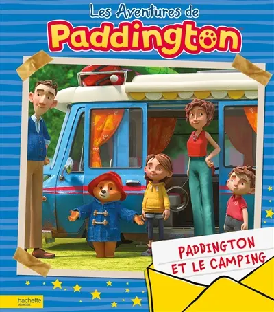Les aventures de Paddington. Paddington et le camping