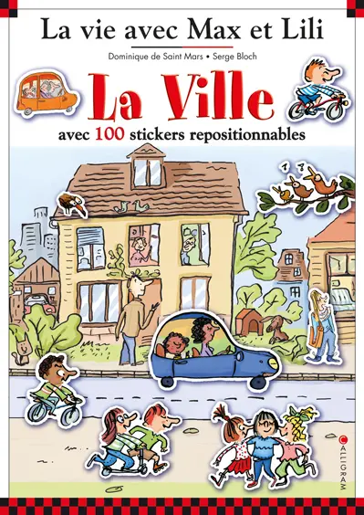 La vie avec Max et Lili. La ville : avec 100 stickers repositionnables