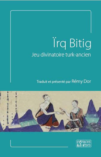 Irq Bitig : jeu divinatoire turk-ancien